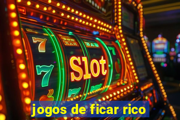 jogos de ficar rico